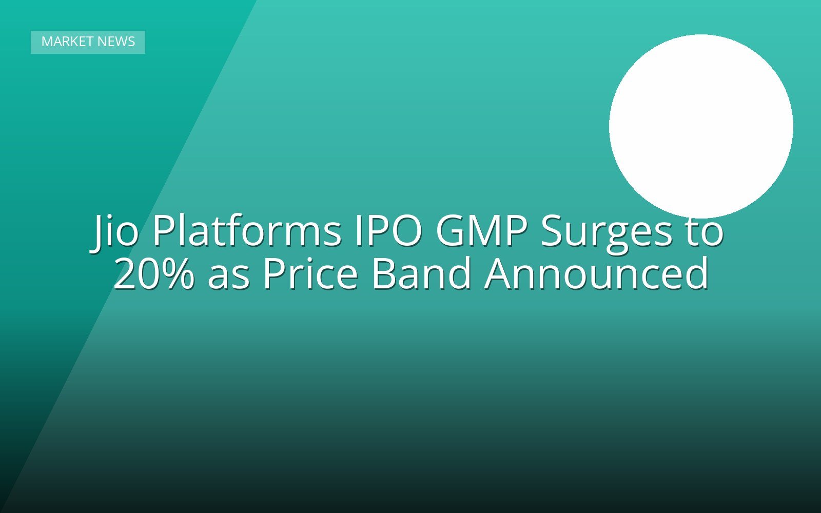 Jio Platforms IPO GMP Surges to 20% as Price Band Announced