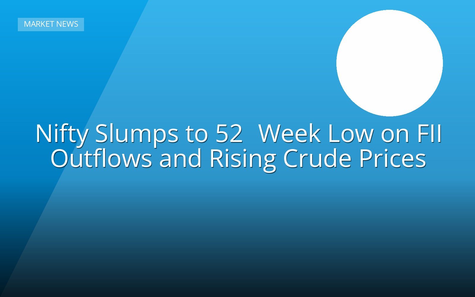 Nifty Slumps to 52‑Week Low on FII Outflows and Rising Crude Prices